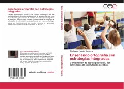Enseñando ortografía con estrategias integradas - Paredes Chavarría, Elia Acacia