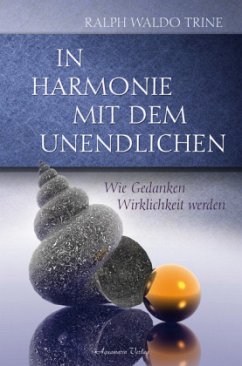 In Harmonie mit dem Unendlichen - Trine, Ralph W.