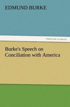 Burke's Speech on Conciliation with America - Burke, Edmund