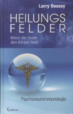 Heilungsfelder - Dossey, Larry