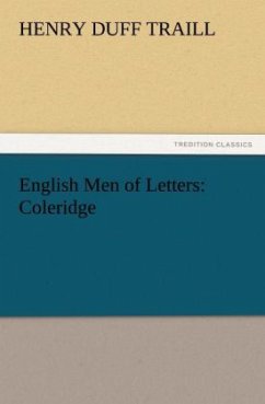 English Men of Letters: Coleridge - Traill, Henry D.