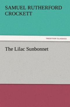 The Lilac Sunbonnet (TREDITION CLASSICS)