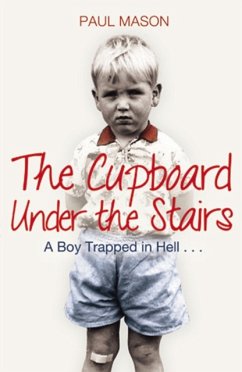 The Cupboard Under the Stairs - Mason, Paul
