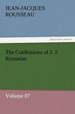 The Confessions of J. J. Rousseau ¿ Volume 07
