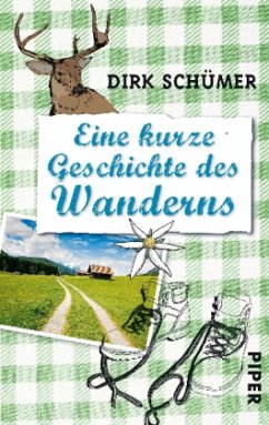 Eine kurze Geschichte des Wanderns - Schümer, Dirk