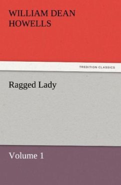 Ragged Lady ¿ Volume 1 - Howells, William Dean