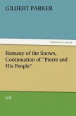 Romany of the Snows, Continuation of &quote;Pierre and His People&quote;, v4