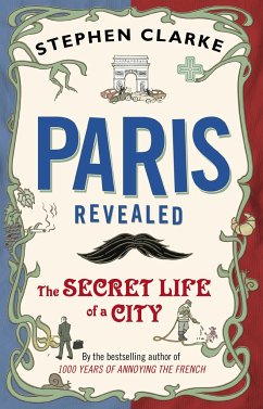 Paris Revealed - Clarke, Stephen