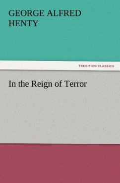 In the Reign of Terror - Henty, George Alfred