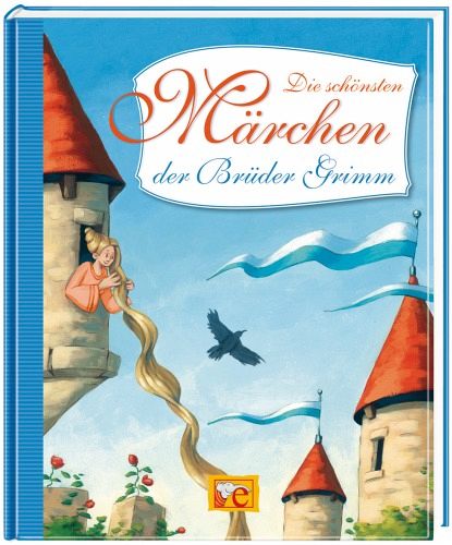 Die schönsten Märchen der Brüder Grimm