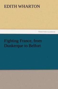 Fighting France, from Dunkerque to Belfort - Wharton, Edith