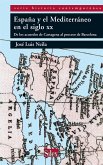 España y el Mediterráneo en el siglo XX : de los Acuerdos de Cartagena al Proceso de Barcelona