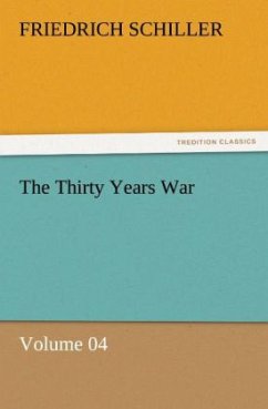 The Thirty Years War ¿ Volume 04 - Schiller, Friedrich