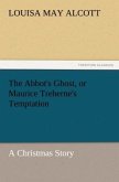The Abbot's Ghost, or Maurice Treherne's Temptation A Christmas Story