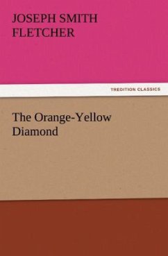 The Orange-Yellow Diamond - Fletcher, Joseph Smith