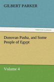 Donovan Pasha, and Some People of Egypt ¿ Volume 4
