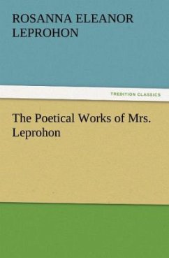 The Poetical Works of Mrs. Leprohon - Leprohon, Rosanna E.