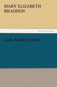 Lady Audley's Secret - Braddon, Mary E.