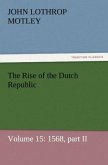 The Rise of the Dutch Republic ¿ Volume 15: 1568, part II