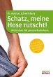 Schatz, meine Hose rutscht! - Bild 1