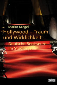 Hollywood - Traum und Wirklichkeit - Kregel, Marko