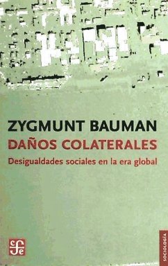 Daños colaterales : desigualdades sociales en la era global - Bauman, Zygmunt