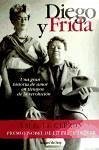 Diego y Frida. Una gran historia de amor en tiempos de la revolucion