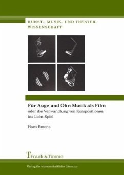 Für Auge und Ohr: Musik als Film - Emons, Hans