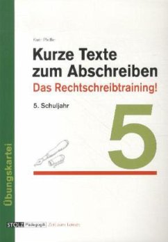 Kurze Texte zum Abschreiben 5. Schuljahr - Pfeiffer, Karin