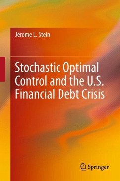 Stochastic Optimal Control and the U.S. Financial Debt Crisis - Stein, Jerome L.