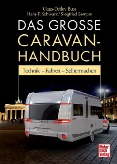 Das grosse Caravan-Handbuch - Schwarz, Hans F.; Bues, Claus-Detlev; Semper, Siegfried