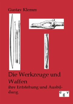 Die Werkzeuge und Waffen - Klemm, Gustav