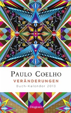 Veränderungen, Buch-Kalender 2013 - Coelho, Paulo