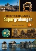 Deutschlands Supergrabungen Deutschlands Supergrabungen