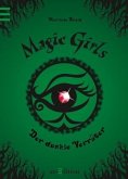 Der dunkle Verräter / Magic Girls Bd.9