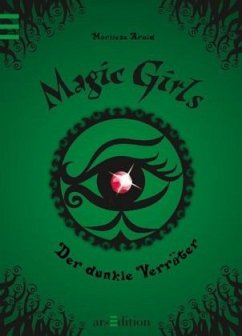 Der dunkle Verräter / Magic Girls Bd.9 - Arold, Marliese
