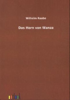 Das Horn von Wanza - Raabe, Wilhelm