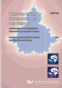 Cover Versuch einer Systemtheorie des Geistes. Mathematische und physikalische Untersuchungen mentaler Prozesse Ansatz zur mathematischen Analyse des Geist-Körper-Problems