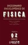 Diccionario Enciclopédico de Física.. Tomo IV
