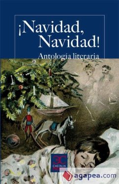 ¡Navidad, Navidad! : antología literaria - Carratalá Teruel, Fernando