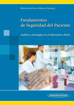 Fundamentos de seguridad del paciente : análisis y estrategias en el laboratorio clínico - Mérida de la Torre, Francisco Javier; Moreno Campoy, Elvira Eva