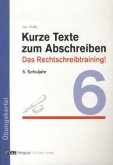 Kurze Texte zum Abschreiben 6. Schuljahr