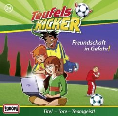 Freundschaft in Gefahr! / Teufelskicker Hörspiel Bd.34 (1 Audio-CD) - Nahrgang, Frauke