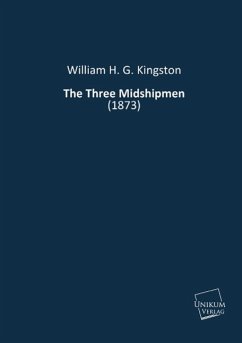 The Three Midshipmen - Kingston, William H. G.