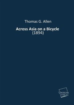 Across Asia on a Bicycle - Allen, Thomas G.;Sachtleben, William L.