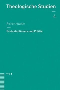 Protestantismus und Politik - Albrecht, Christian;Anselm, Reiner