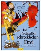 Die fürchterlich schrecklichen Drei Die fürchterlich schrecklichen Drei