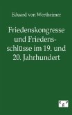 Friedenskongresse und Friedensschlüsse im 19. und 20. Jahrhundert