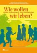 Wie wollen wir leben? - Bild 1