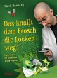 Das knallt dem Frosch die Locken weg - Bild 1